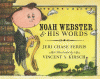 Noah Webster & his words