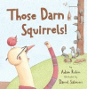 Those darn squirrels!