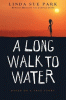 A long walk to water : based on a true story : a novel