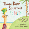 Those darn squirrels fly south