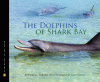 The dolphins of Shark Bay