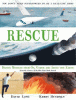 Rescue : daring missions from on, under and above the Earth