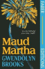 Maud Martha (Faber Editions). 'I loved it and want everyone to read this lost literary treasure.' Bernardine Evaristo.