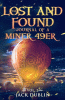 The lost and found journal of a miner 49er. Vol. 2