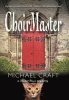 ChoirMaster: A Mister Puss Mystery