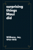 The surprising things Maui did