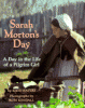 Sarah Morton's day : a day in the life of a Pilgrim girl