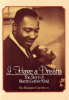I have a dream : the story of Martin Luther King