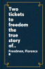 Two tickets to freedom : the true story of Ellen and William Craft, fugitive slaves