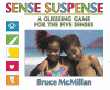 Sense suspense : a guessing game for the five senses