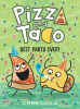 Pizza and Taco. Best party ever!