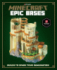 Minecraft epic bases : builds to spark your imagination