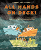 All hands on deck! : a deadly hurricane, a daring rescue, and the origin of The Cajun Navy