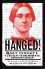 Hanged! : Mary Surratt & the plot to assassinate Abraham Lincoln