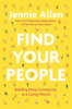 Find your people : building deep community in a lonely world