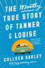The mostly true story of Tanner & Louise