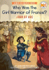 Who was the girl warrior of France? : Joan of Arc