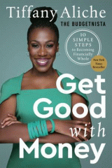 Get good with money : ten simple steps to becoming financially whole