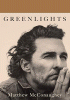 Greenlights by Matthew McConaughey