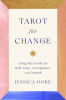 Tarot for change : using the cards for self-care, acceptance, and growth