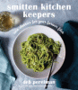 Smitten kitchen keepers : new classics for your forever files: a cookbook