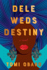 Dele weds Destiny : a novel