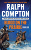 Ralph Compton Blood on the prairie : a Ralph Compton western