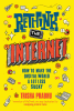 Rethink the internet : how to make the digital world a lot less sucky
