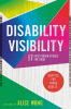 Disability visibility : 17 first-person stories for today : adapted for young adults