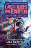 The last kids on Earth. Quint and Dirk's hero quest