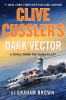 Clive Cussler's Dark vector : a novel from the NUMA files