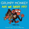 Grumpy monkey are we there yet?
