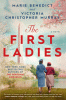 The first ladies : a novel