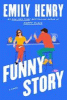 Funny story : a novel