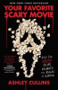 Your Favorite Scary Movie: How the Scream Films Rewrote the Rules of Horror