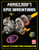 Minecraft. Epic inventions : builds to spark your imagination