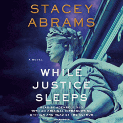 While justice sleeps : a novel