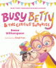 Busy Betty & the circus surprise