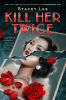 Kill her twice