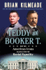 Teddy and Booker T. : how two American icons blazed a path for racial equality