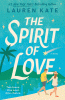 The spirit of love : a novel