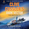 Clive Cussler's Dark vector : a novel from the NUMA files