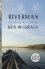 Riverman : an American odyssey