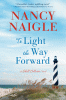 To light the way forward : a novel