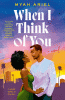 When I think of you : a novel