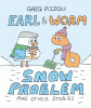 Earl & Worm #3: Snow Problem and Other Stories