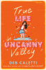 True life in Uncanny Valley