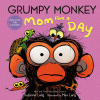 Grumpy monkey : mom for a day
