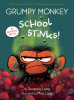 Grumpy monkey : school stinks!