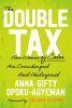 The double tax : how women of color are overcharged and underpaid